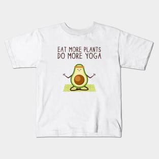 Eat More Plants Do More Yoga Kids T-Shirt